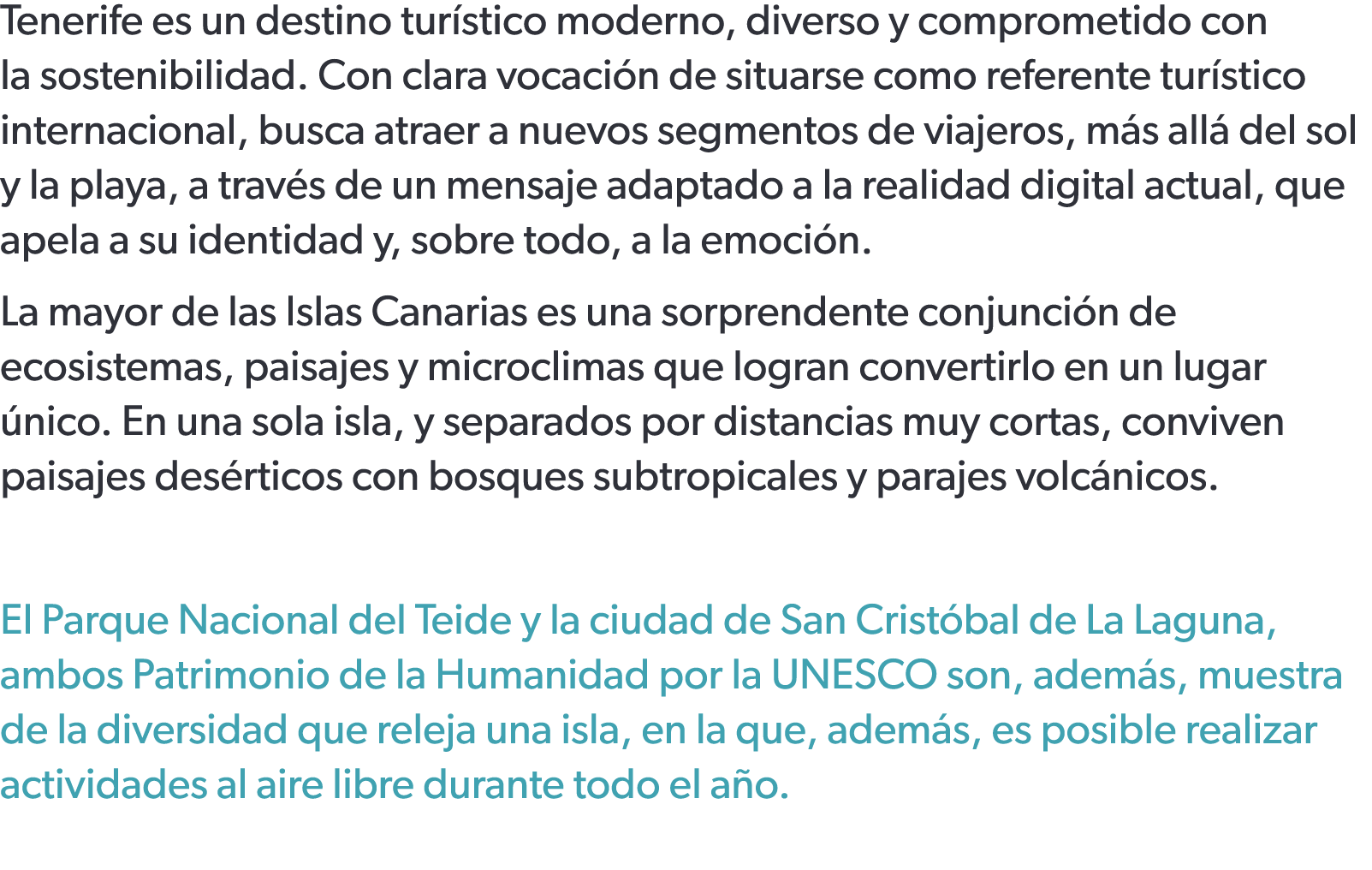 Tenerife es un destino tur stico moderno, diverso y comprometido con la sostenibilidad. Con clara vocaci n de situars...