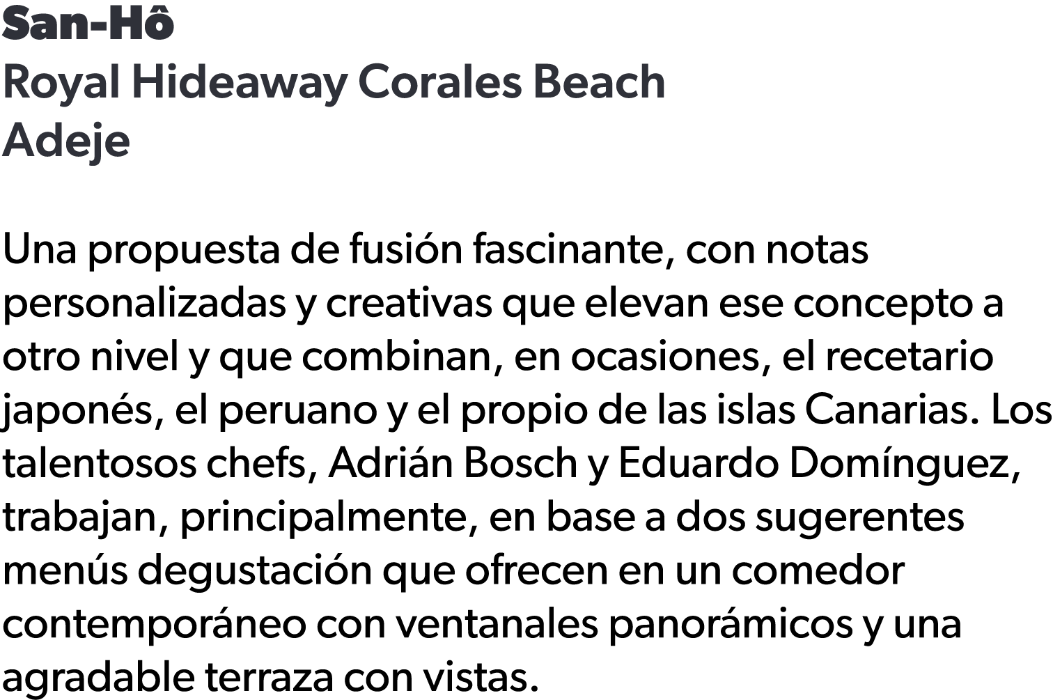 San H Royal Hideaway Corales Beach Adeje Una propuesta de fusi n fascinante, con notas personalizadas y creativas qu...