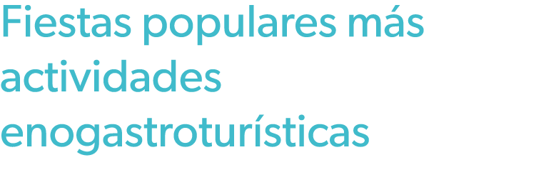 Fiestas populares m s actividades enogastrotur sticas