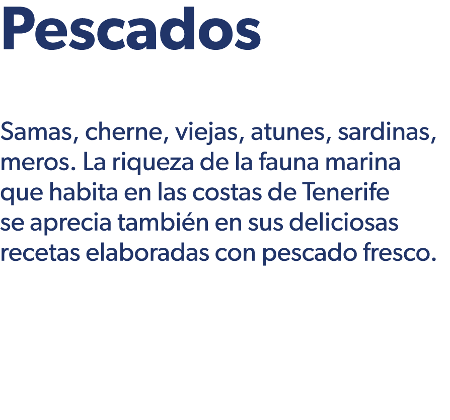 Pescados Samas, cherne, viejas, atunes, sardinas, meros. La riqueza de la fauna marina que habita en las costas de Te...