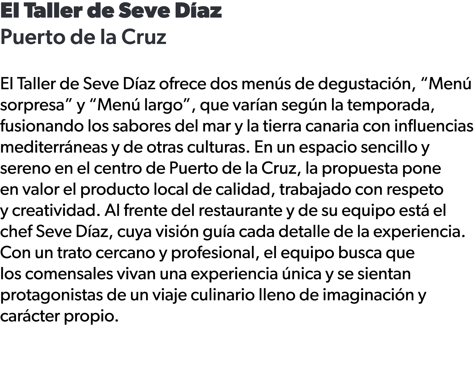El Taller de Seve D az Puerto de la Cruz El Taller de Seve D az ofrece dos men s de degustaci n, “Men sorpresa” y “M...