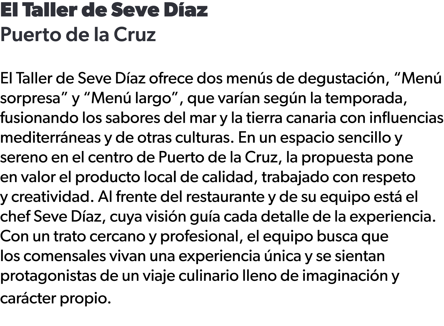 El Taller de Seve D az Puerto de la Cruz El Taller de Seve D az ofrece dos men s de degustaci n, “Men sorpresa” y “M...