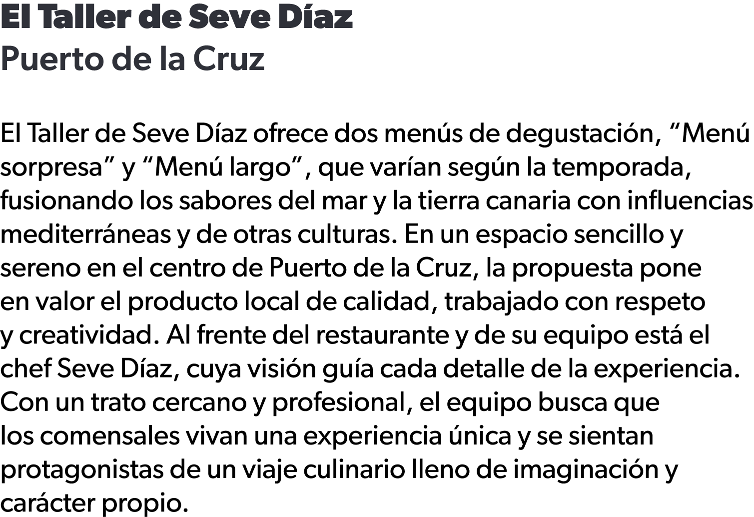 El Taller de Seve D az Puerto de la Cruz El Taller de Seve D az ofrece dos men s de degustaci n, “Men sorpresa” y “M...