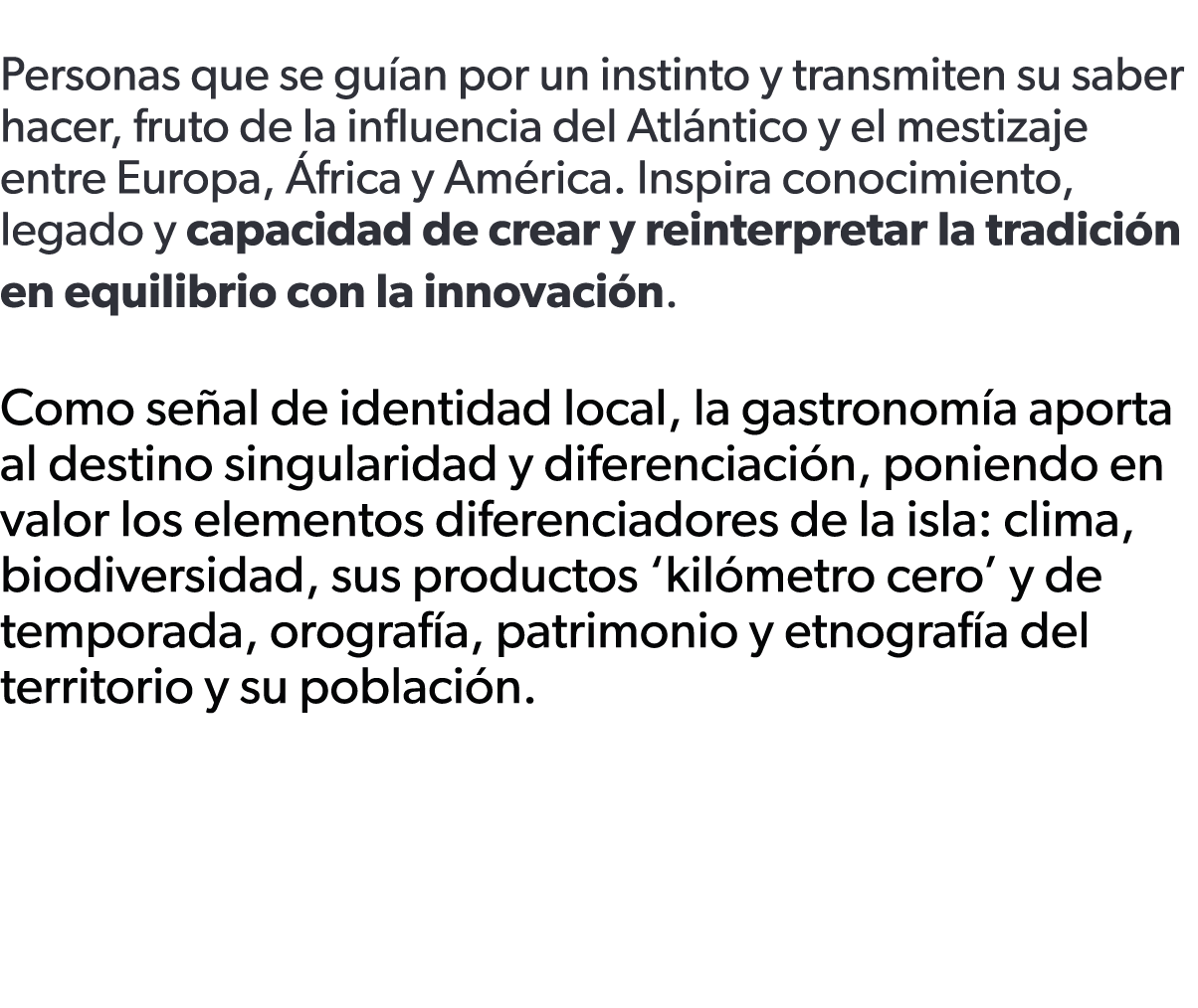  Personas que se gu an por un instinto y transmiten su saber hacer, fruto de la influencia del Atl ntico y el mestiza...