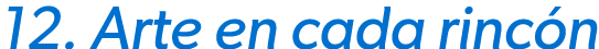 12. Arte en cada rinc n