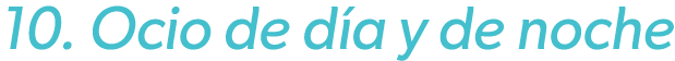 10. Ocio de d a y de noche