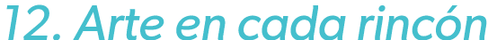 12. Arte en cada rinc n