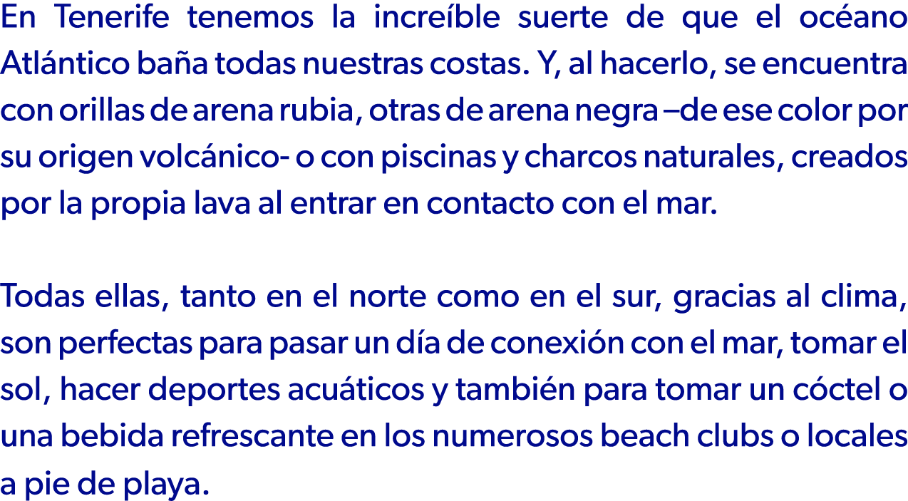 En Tenerife tenemos la incre ble suerte de que el oc ano Atl ntico ba a todas nuestras costas. Y, al hacerlo, se encu...