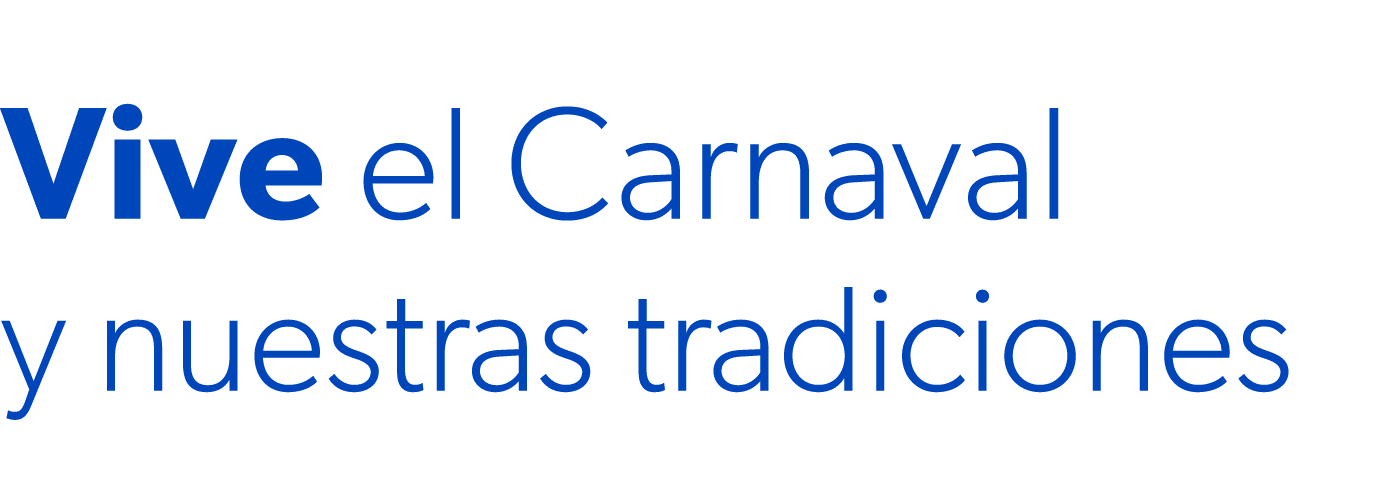 Vive el Carnaval y nuestras tradiciones