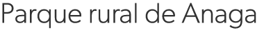 Parque rural de Anaga