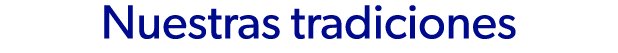 Nuestras tradiciones