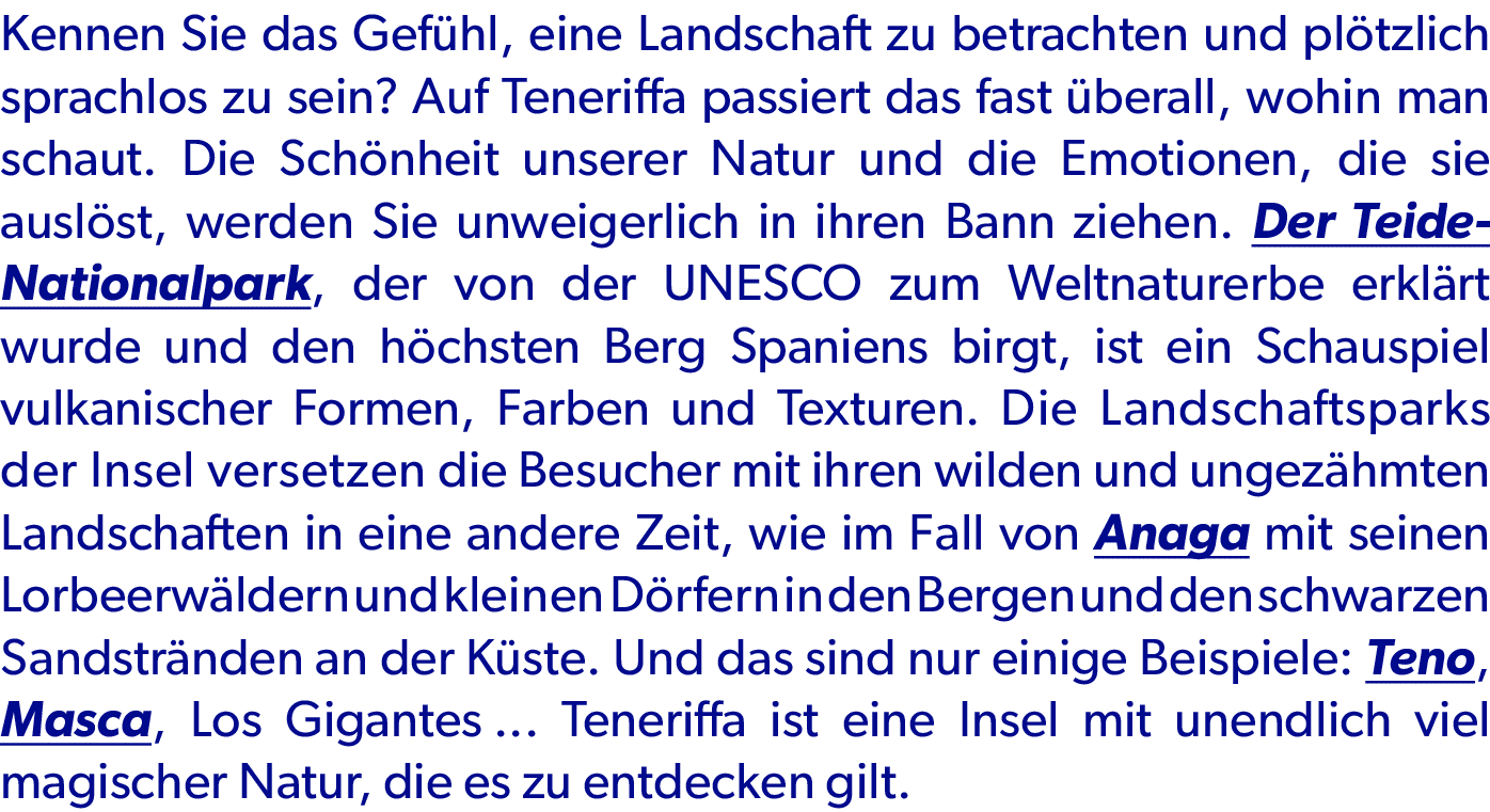 Kennen Sie das Gef hl, eine Landschaft zu betrachten und pl tzlich sprachlos zu sein? Auf Teneriffa passiert das fast...