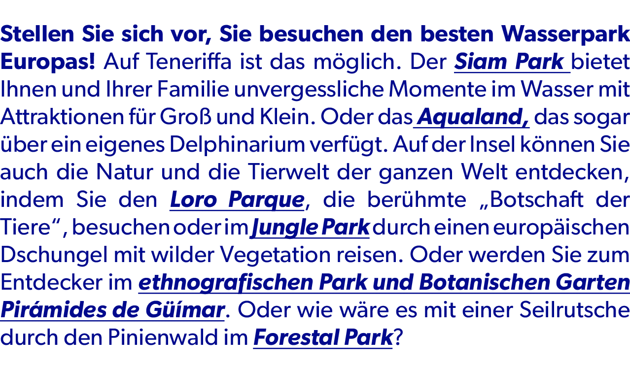 Stellen Sie sich vor, Sie besuchen den besten Wasserpark Europas! Auf Teneriffa ist das m glich. Der Siam Park bietet...