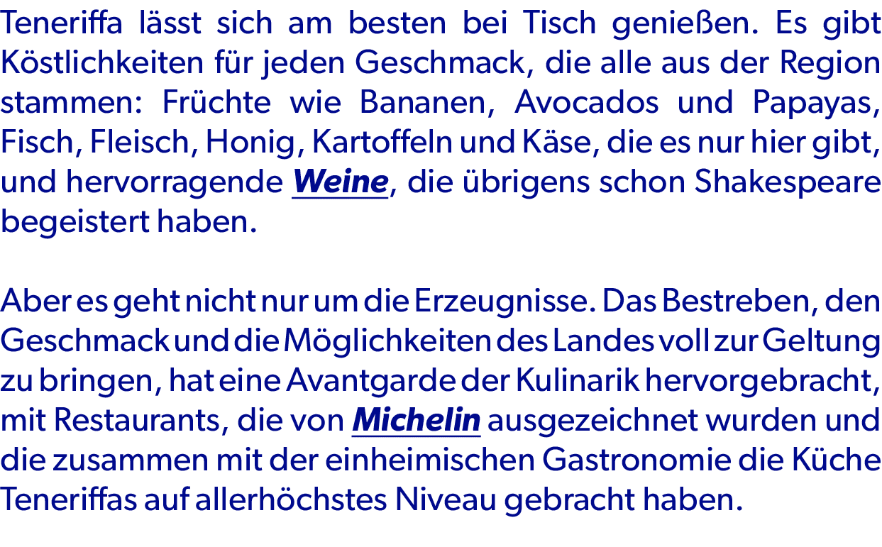 Teneriffa l sst sich am besten bei Tisch genie en. Es gibt K stlichkeiten f r jeden Geschmack, die alle aus der Regio...