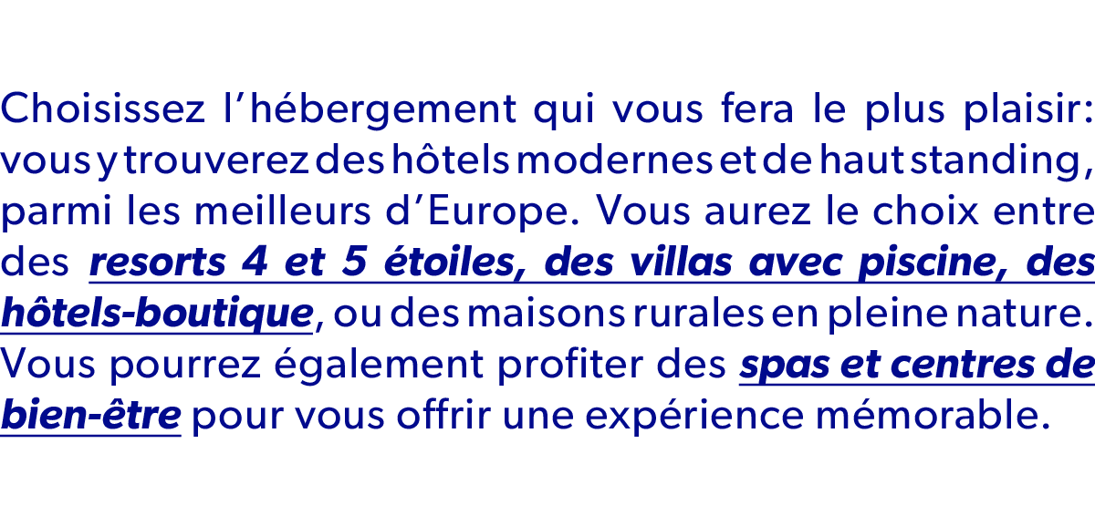 Choisissez l’h bergement qui vous fera le plus plaisir: vous y trouverez des h tels modernes et de haut standing, par...