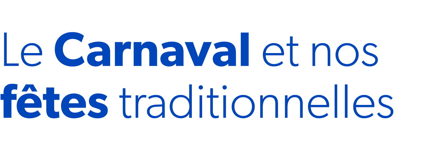 Le Carnaval et nos f tes traditionnelles