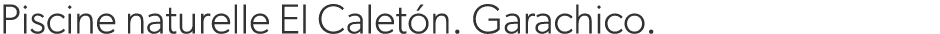 Piscine naturelle El Calet n. Garachico.
