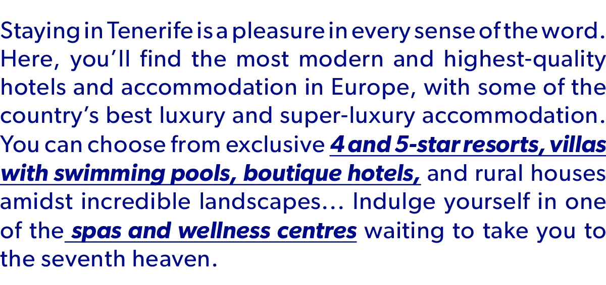 Staying in Tenerife is a pleasure in every sense of the word. Here, you’ll find the most modern and highest quality h...