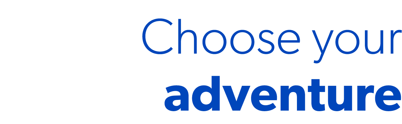 Choose your adventure 