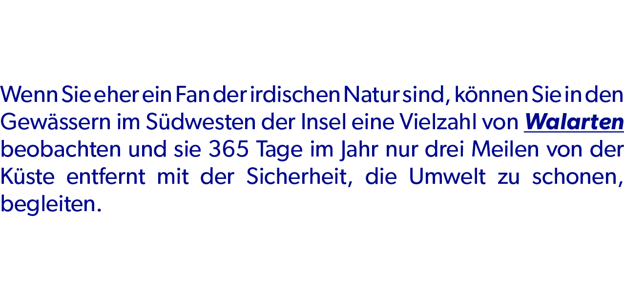 Wenn Sie eher ein Fan der irdischen Natur sind, k nnen Sie in den Gew ssern im S dwesten der Insel eine Vielzahl von ...