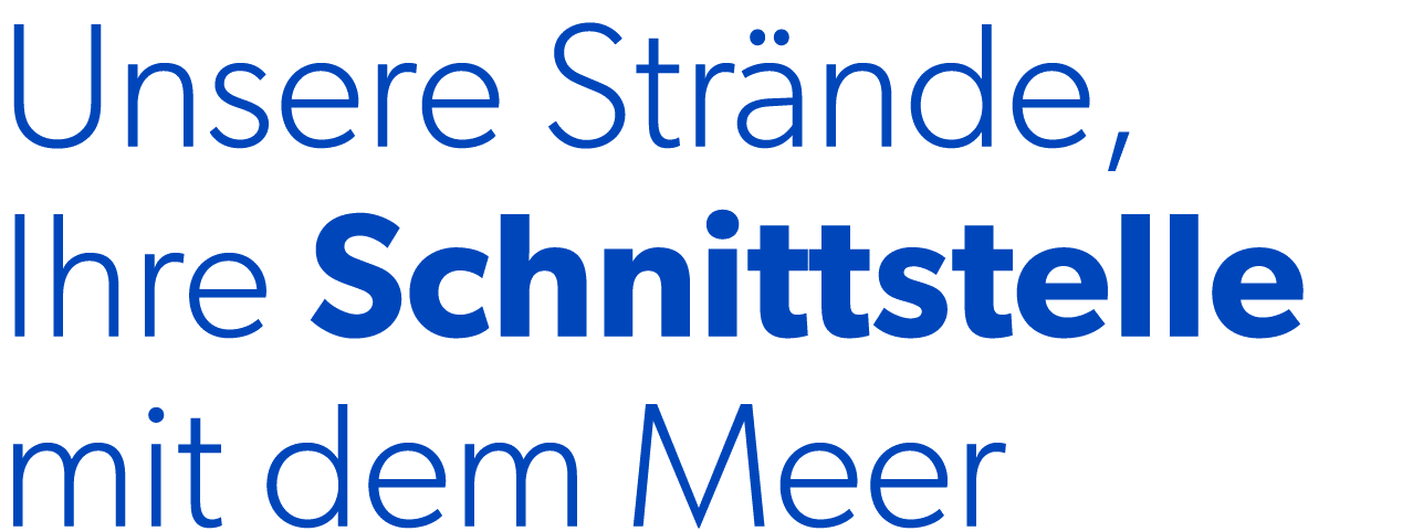 Unsere Str nde, Ihre Schnittstelle mit dem Meer 