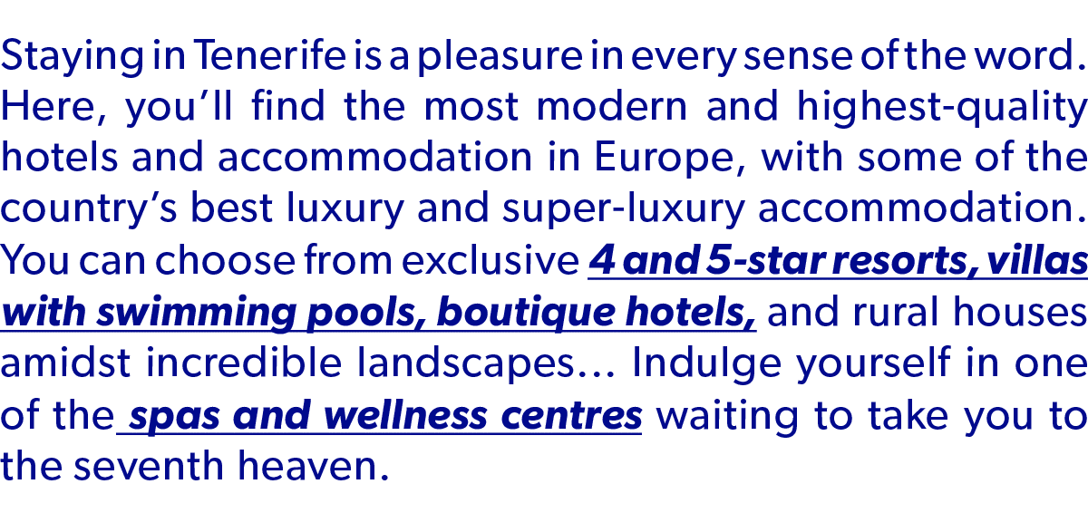 Staying in Tenerife is a pleasure in every sense of the word. Here, you’ll find the most modern and highest quality h...