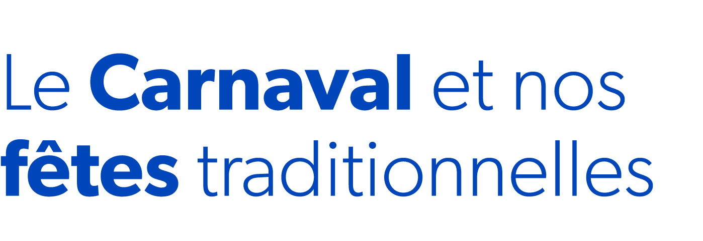 Le Carnaval et nos f tes traditionnelles