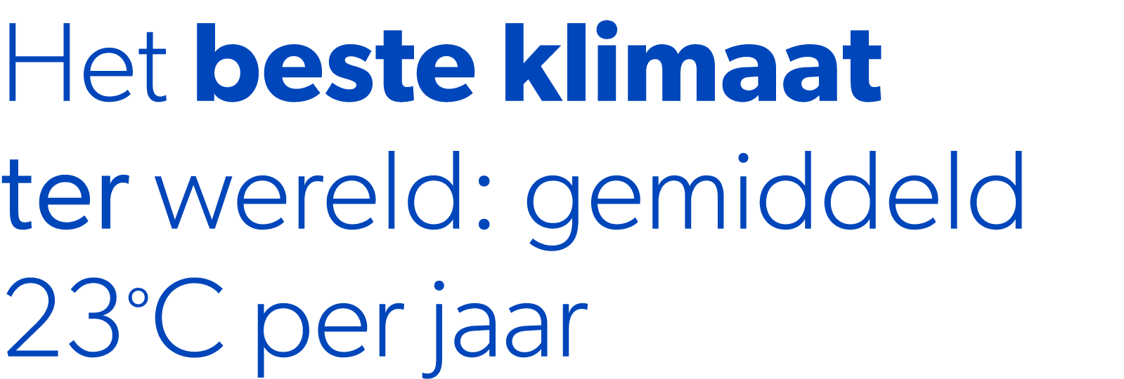 Het beste klimaat ter wereld: gemiddeld 23ºC per jaar