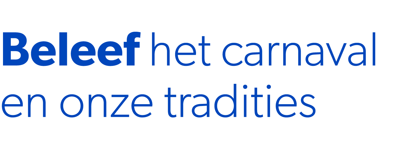 Beleef het carnaval en onze tradities